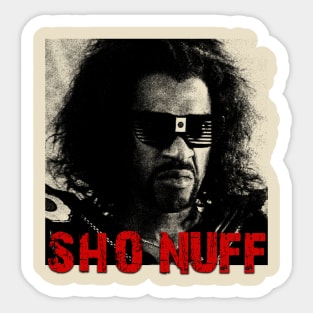 Sho Nuff - Sticker